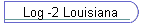 Log -2 Louisiana