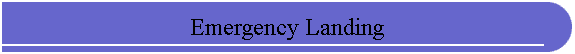 Emergency Landing