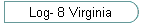 Log- 8 Virginia