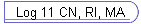 Log 11 CN, RI, MA