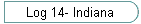 Log 14- Indiana