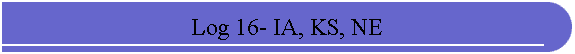 Log 16- IA, KS, NE