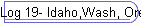 Log 19- Idaho,Wash, Oregon